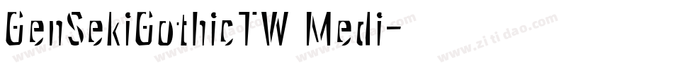 GenSekiGothicTW Medi字体转换